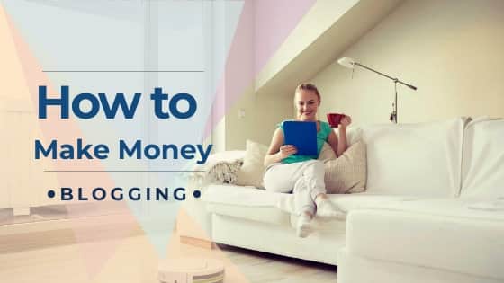 How to Make Money Blogging? (BEGINNER’S GUIDE – 2024)